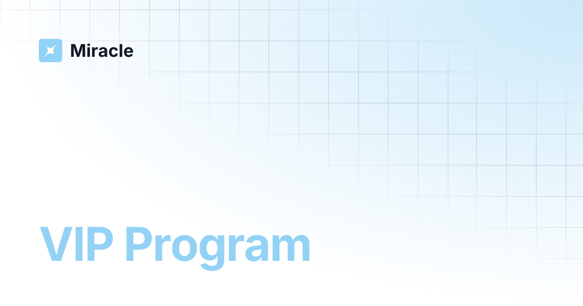 VIP Program | Miracle